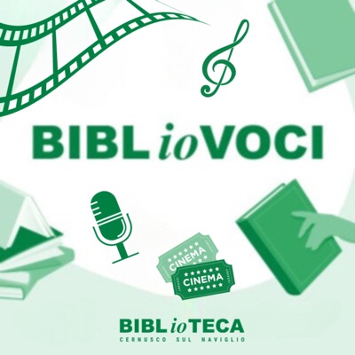 BIBLIOVOCI - Il podcast della biblioteca di Cernusco sul Naviglio