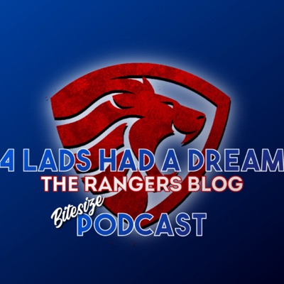 Four Lads Had A Dream Rangers Podcast Four Lads Had A Dream Rangers Podcast