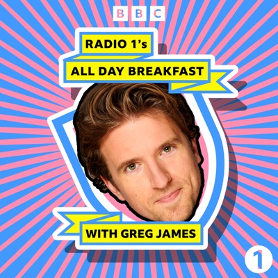 Radio 1’s All Day Breakfast with Greg James Radio 1’s All Day Breakfast with Greg James