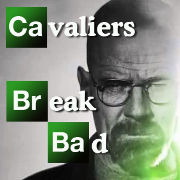 Cavaliers Break Bad - A Breaking Bad Podcast image