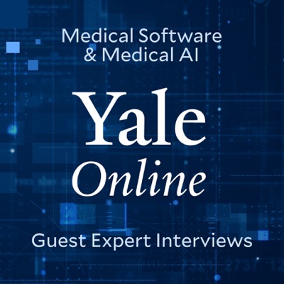Yale Certificate in Medical Software and Medical AI: Guest Experts:Yale Biomedical Informatics & Data Science