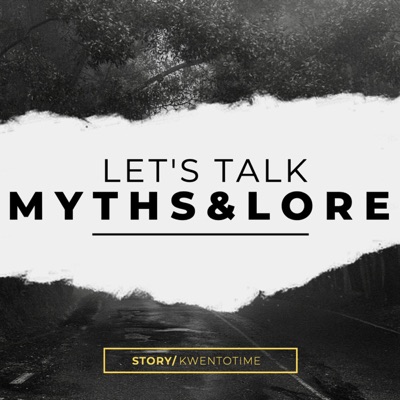 Let's Talk Myths & Lore