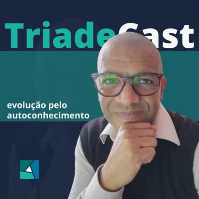 Triadecast - Evolução pelo Autoconhecimento