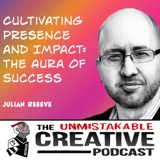 Julian Reeve | Cultivating Presence and Impact: The Aura of Success