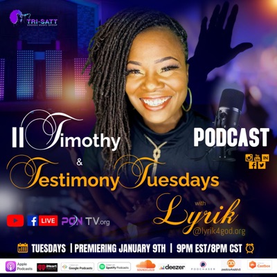 II Timothy & Testimony Tuesdays w/ Lyrik