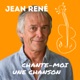 CHANTE-MOI UNE CHANSON