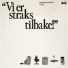 Vi er straks tilbake