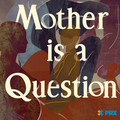 Mother is a Question:Mother is a Question