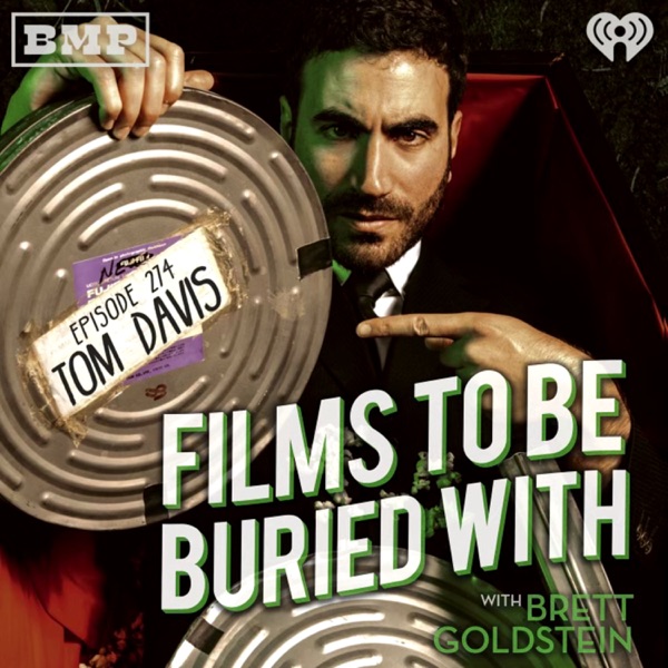 Tom Davis • Films To Be Buried With with Brett Goldstein #274 photo
