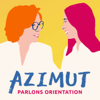 AZIMUT Parlons orientation - AZIMUT PODCAST