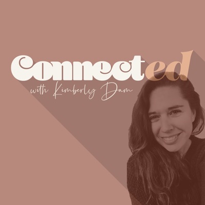 Connected with Kimberly Dam