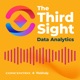 The Third Sight: Data Analytics