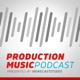 Production Music Podcast