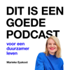 Dit is een Goede Podcast - voor een duurzamer leven - Marieke Eyskoot