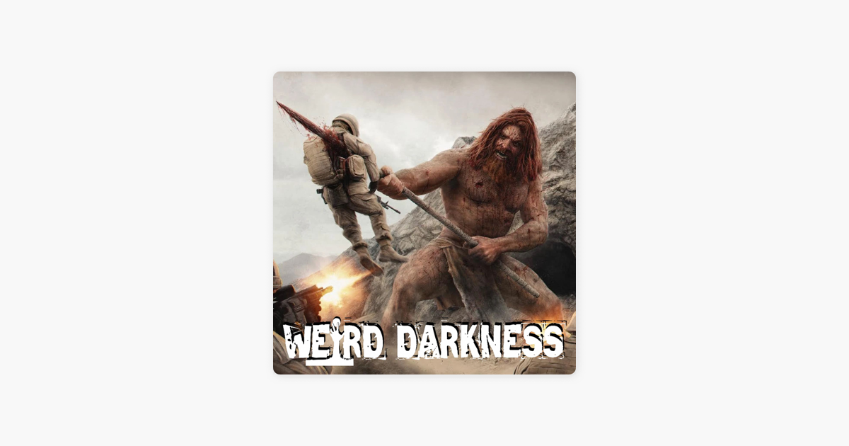 ‎Weird Darkness Stories of the Paranormal, Supernatural, Legends, Lore(04)