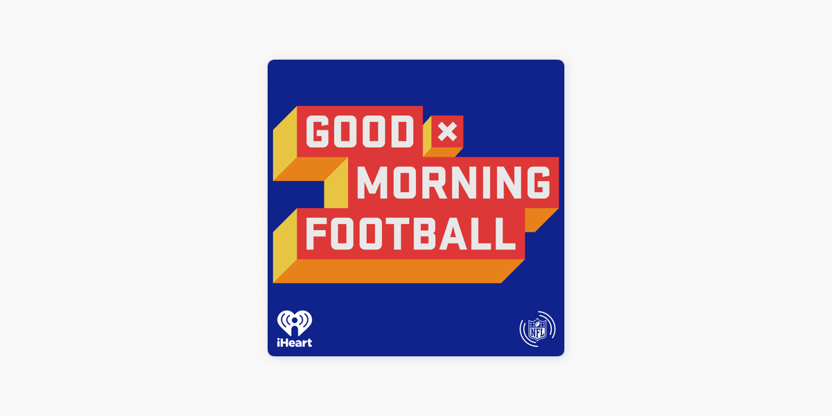 NFL: Good Morning Football on Apple Podcasts