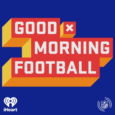 NFL: Good Morning Football:iHeartPodcasts and NFL