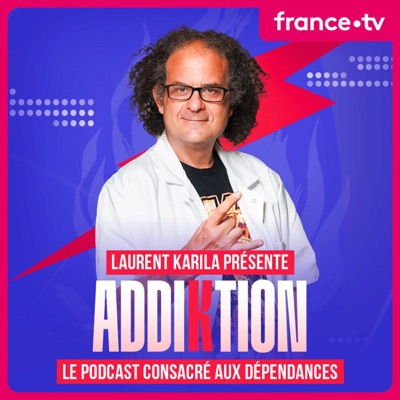 Laurent Karila : Addiktion:France Télévisions / Mediawan Digital Studio / Reservoir Prod