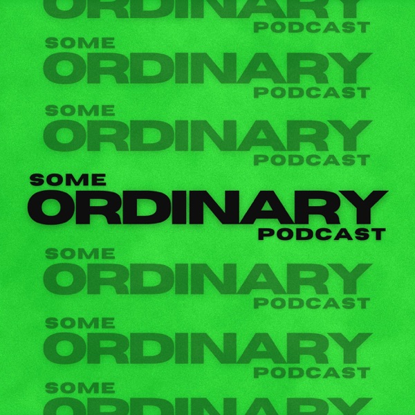 SomeOrdinaryPodcast image