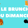 Le Brunch du Dimanche - Pierrick Dubois