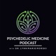 Psychedelic Medicine Podcast with Dr. Lynn Marie Morski