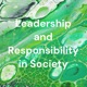 Leadership and Responsibility in Society