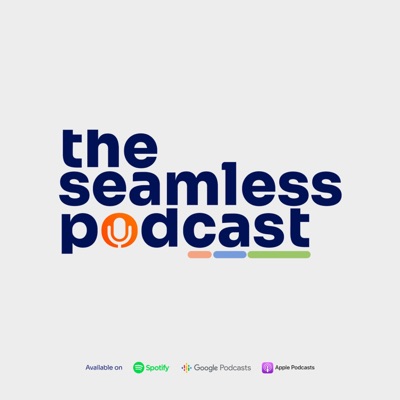 The Seamless Podcast