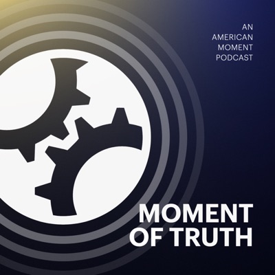 Moment of Truth:American Moment