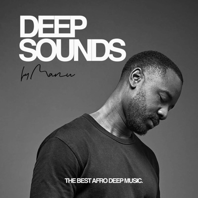 Deep Sounds by Manu | Afro, Deep, Melodic House:Manu