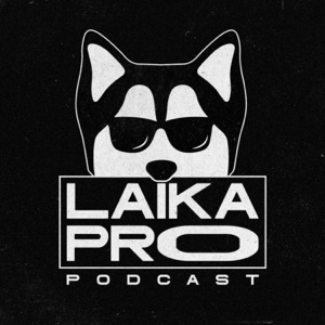 LAIKA PRO Podcast