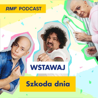 Wstawaj, szkoda dnia:RMF FM