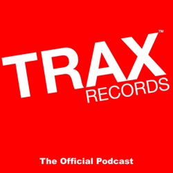 Trax Records: The Official Podcast