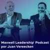 Maxwell Leadership Podcast por Juan Vereecken - Juan Vereecken