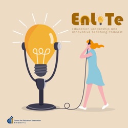 Introducing EnLITe - The podcast for Education Leadership & Innovative Teaching podcast