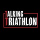 Talking Triathlon