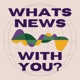 What's News With You?
