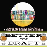 Craft Beer News (10/06/23) – A New Craft Brewer Has Emerged