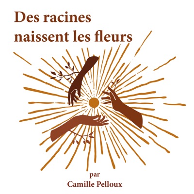 Des racines naissent les fleurs Des racines naissent les fleurs