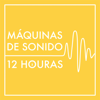 Máquinas de Sonido de 12 Horas (sin repeticiones ni atenuaciones) - Brandon Reed