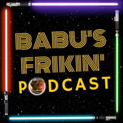 Babu's Frikin Podcast