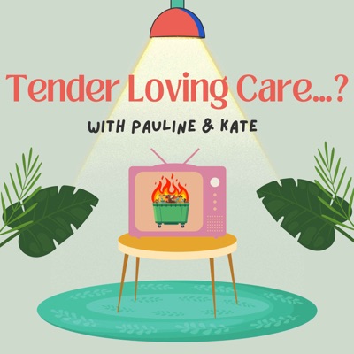 Tender Loving Care...?:Pauline and Kate