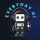 Everyday AI Podcast – An AI and ChatGPT Podcast