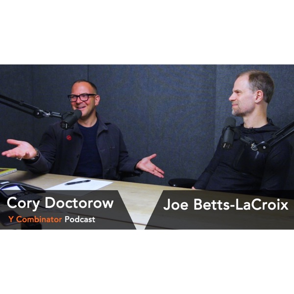 #153 - Cory Doctorow and Joe Betts-LaCroix