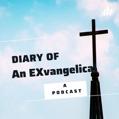 Diary of an EXvangelical