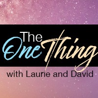 The One Thing with David & Laurie