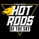 Hot Rods of the Sky