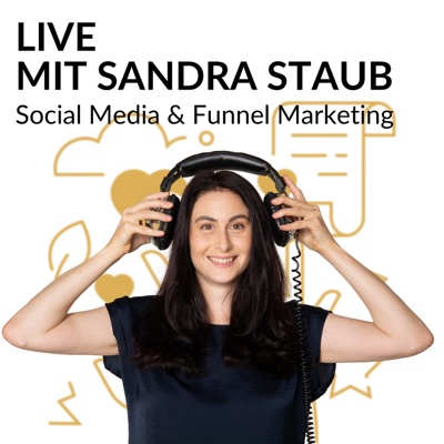 LIVE mit Sandra Staub - Social Media & Funnel Marketing