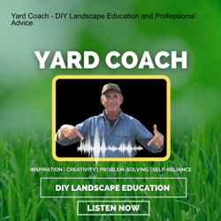 Yard Coach - DIY Landscape Education and Professional Advice