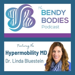 Bendy Bodies with the Hypermobility MD, Dr. Linda Bluestein