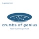 Crumbs of Genius: The Prepit Podcast